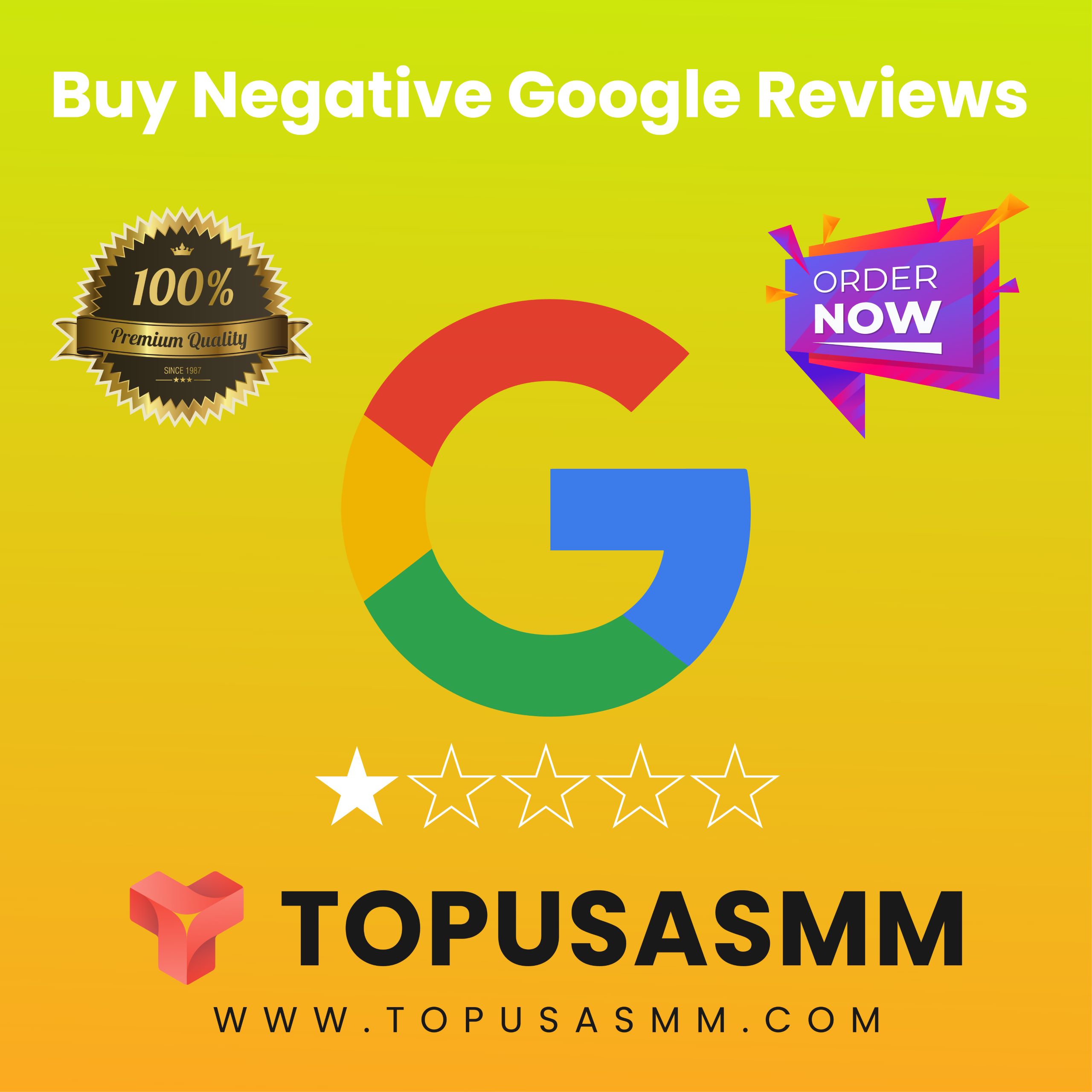 Buy Negative Google Reviews - TopUsaSMM